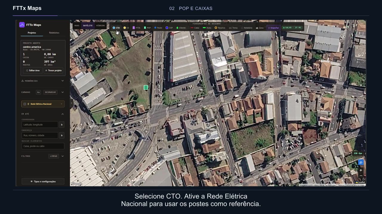Tela do FTTx Maps sobre imagem de satélite: o painel do projeto e das camadas à esquerda, a barra de desenho no alto do mapa e a legenda do passo na faixa de baixo